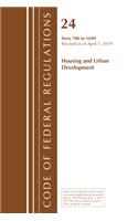 Code of Federal Regulations, Title 24 Housing and Urban Development 700-1699, Revised as of April 1, 2019: (Code of Federal Regulations, Title 24 Housing and Urban Development)