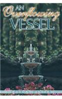 An Overflowing Vessel