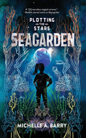 Plotting the Stars 2: Seagarden: (2 Plotting the Stars)