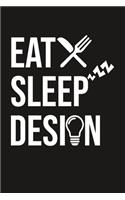 Eat Sleep Design