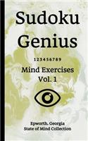 Sudoku Genius Mind Exercises Volume 1: Epworth, Georgia State of Mind Collection