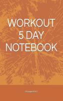 Workout 5 Day Notebook