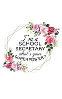 I'm a School Secretary What's Your Superpower? Journal