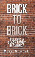 Brick to Brick: Building a Black Family in America