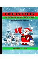 Christmas Coloring Book For Kids With Cute Pictures and Quotes Ages 7 - 10