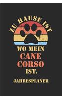 CANE CORSO Jahresplaner: Ohne Datum - Lustiger Hunde Mama Spruch Terminkalender - Freier Planer für 1 Jahr - 52 Wochen (12 Monate) - Kalender - Wochenplaner - Tagesplaner - 