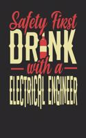 Safety First Drink With A Electrical Engineer: Electrical Engineer Notebook - Electrical Engineer Journal - 110 DOT GRID Paper Pages - 6 x 9 - Handlettering - Logbook