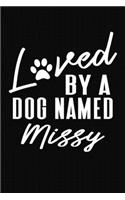 Loved By A Dog Named Missy