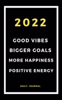 good vibes, bigger goals ... perfect notebook and journal for women and girl