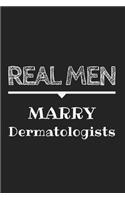 Real Men Marry Dermatologists Journal