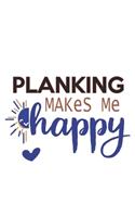 Planking Makes Me Happy Planking Lovers Planking OBSESSION Notebook A beautiful