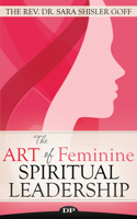 Art of Feminine Spiritual Leadership