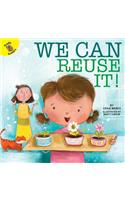 We Can Reuse It!