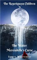 Repetigwyn Children in The Water Merendelle's Curse