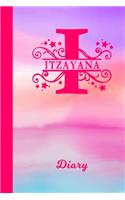 Itzayana Diary: Personalized First Name Personal Writing Journal - Cute Pink Purple Watercolor Cover - Daily Diaries for Journalists & Writers - Note Taking - Write