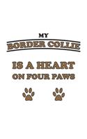 My Border Collie is a heart on four paws: Monatsplaner, Termin-Kalender für Hunde-Halter - Geschenk-Idee - A5 - 120 Seiten