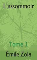 L'assommoir: (1 L'Assommoir)