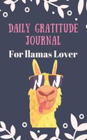 Daily Gratitude Journal for llamas lover: Cute funny Llamas design Daily Gratitude Journal, 120 page Gratitude Journal for women, 6 x 9 inch lined blank Gratitude Journal