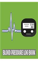 Blood Pressure Log Book: Green Journal For Blood Pressure Monitoring and Heart Beats - Health Planner Gift - Notebook For Men Women - Diastolic and Systolic Pressure Rates C