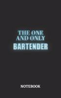 The One And Only Bartender Notebook: 6x9 inches - 110 dotgrid pages - Greatest Passionate working Job Journal - Gift, Present Idea