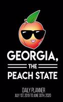 Georgia, The Peach State Daily Planner July 1st, 2019 To June 30th, 2020: Home State Pride Funny Atlanta Daily Planner