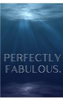 Perfectly Fabulous