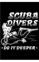 Scuba Divers Do It Deeper: Lined A5 Notebook for Do It Deeper Journal