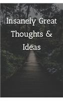 Insanely Great Thoughts & Ideas Notebook: Lined Journal, 120 Pages, 6 x 9, Work Gag Gift, Outdoor Adventurer Matte Finish (Insanely Great Thoughts & Ideas Journal)