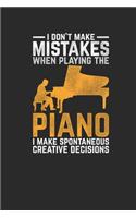 I Don't Make Mistakes When Playing The Piano: Pianos Notebook, Blank Lined (6" x 9" - 120 pages) Musical Instruments Themed Notebook for Daily Journal, Diary, and Gift