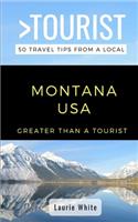 Greater Than a Tourist- Montana USA