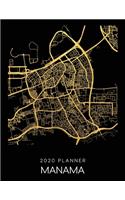 2020 Planner Manama: Weekly - Dated With To Do Notes And Inspirational Quotes - Manama - Bahrain(184 City Map Calendar Diary Book)