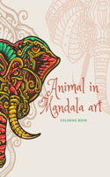 Animal in Mandala art: COLORING BOOK 8.5"×11" 40 Pages .. 20 for Practice