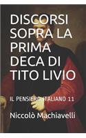 Discorsi Sopra La Prima Deca Di Tito Livio: (11 Il Pensiero Italiano)