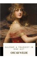 Salome A Tragedy in One Act