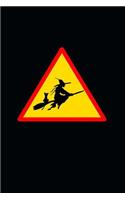 Caution: Wicked Witch on a Broomstick with Her Black Cat Sign Journal: 150 Page Lined Notebook/Diary