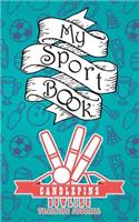 My Sport Book - Candlepins Bowling Training Journal: 200 Pages with 5 X 8(12.7 X 20.32 CM) Size for Your Exercise Log. Note All Trainings and Workout Logs Into One Journal.