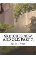 Sketches New and Old, Part 7.