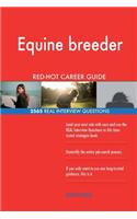 Equine breeder RED-HOT Career Guide; 2565 REAL Interview Questions