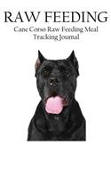 Cane Corso Raw Feeding Meal Tracking Journal