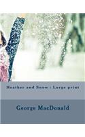 Heather and Snow: Large print