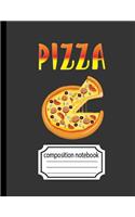 Pizza Composition Notebook: Blank Composition Book, Cute Pizza Blank Lined College Ruled Journal Book for School Office Home Student Teacher 140 Page: 8.5 x 11 Inch