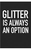 Glitter Is Always an Option