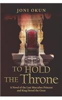To Hold the Throne