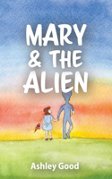 Mary & the Alien