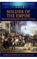 Soldier of the Empire - The Note-Books of Captain Coignet