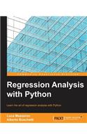 Regression Analysis with Python: Learn the art of regression analysis with Python