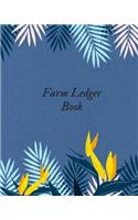 Farm Ledger Book: Farm Record Keeping Logbook Farming Essentials Farm Bookkeeping Note Farmer Ledger Log Livestock Journal Organizer