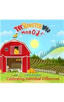 The Rooster Who Moo'd