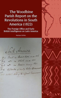 Woodbine Parish Report on the Revolutions in South America (1822)