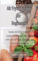 Air Fryer Recipes for Beginners